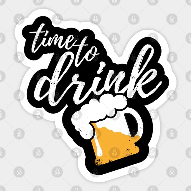 Time to drink - Funny beer and party gift Sticker by Shirtbubble